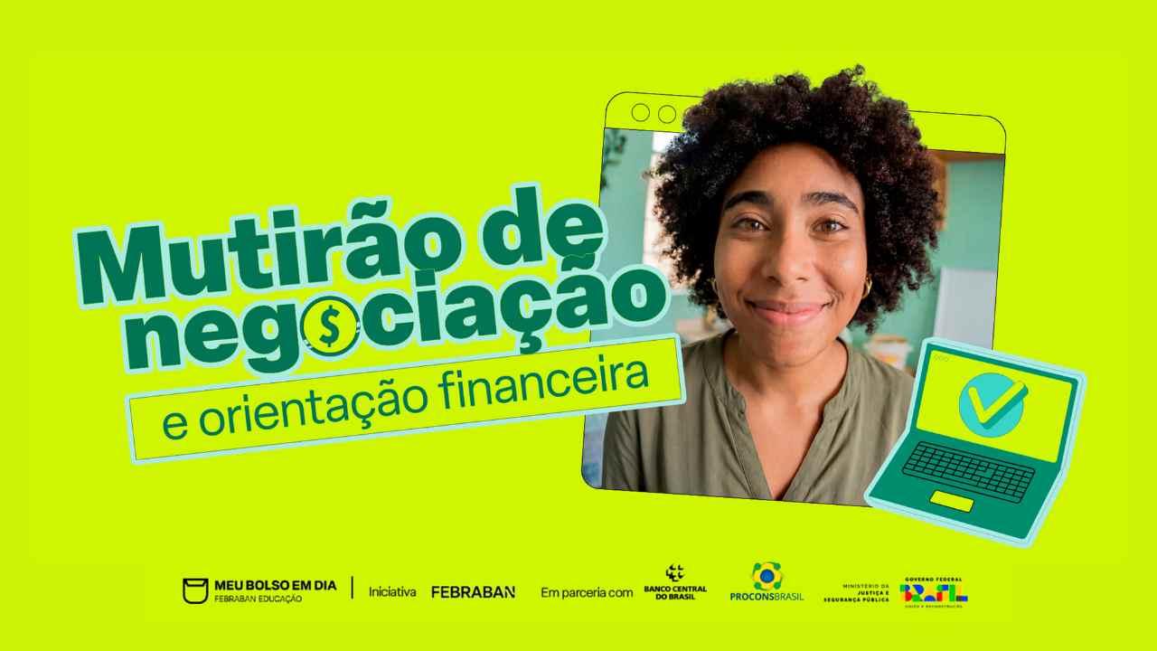 Feirão para limpar o nome - como participar do Mutirão de Negociação e Orientação Financeira março 2026